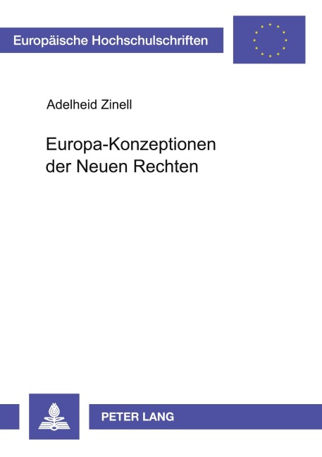Europa-Konzeptionen der Neuen Rechten - Adelheid Zinell