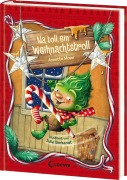 Na toll, ein Weihnachtstroll (Weihnachtstroll, Band 1) - Annette Moser