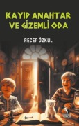 Kayip Anahtar ve Gizemli Oda 8Yas - Recep Özkul