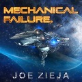 Cover-Bild zum Titel 'Mechanical Failure' von 'Joe Zieja'