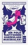 Cover-Bild zum Titel 'Bir Polis Hafiyesinin Harikulade Maceralari' von 'Alev Can'