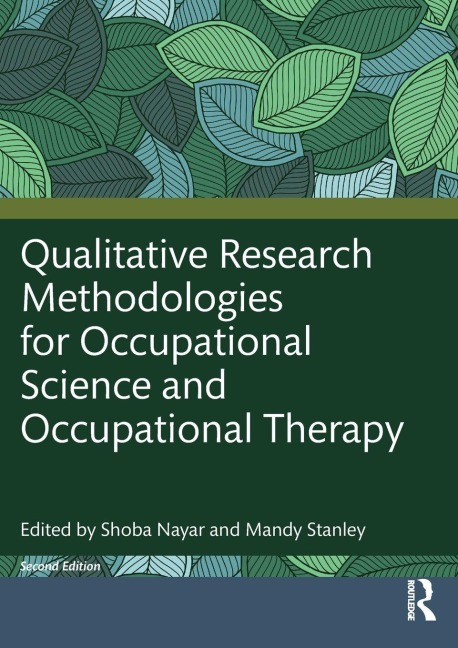 Qualitative Research Methodologies for Occupational Science and Occupational Therapy - 