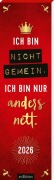 Lesezeichenkalender Ich bin nicht gemein. Ich bin nur anders nett. 2026 - 