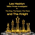 Lee Hacklyn 1980s Private Investigator in The King, The Queen, The Pawn and The Knight - John Leister