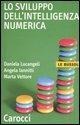 Cover-Bild zum Titel 'Lo sviluppo dell'intelligenza numerica' von 'Daniela Lucangeli, Angela Iannitti, Marta Vettore'