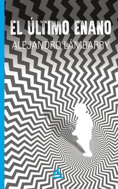 El último enano - Alejandro Lámbarry