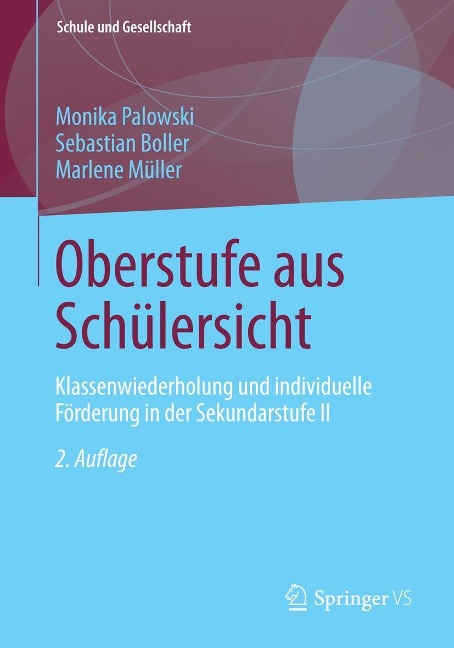 Oberstufe aus Schülersicht - Monika Palowski, Sebastian Boller, Marlene Müller