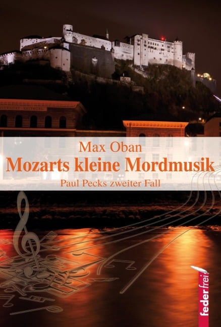 Mozarts kleine Mordmusik: Salzburg-Krimi. Paul Pecks zweiter Fall - Max Oban