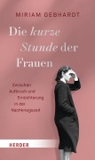 Cover-Bild zum Titel 'Die kurze Stunde der Frauen' von 'Miriam Gebhardt'