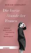 Cover-Bild zum Titel 'Die kurze Stunde der Frauen' von 'Miriam Gebhardt'