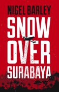 Cover-Bild zum Titel 'Snow Over Surabaya' von 'Nigel Barley'