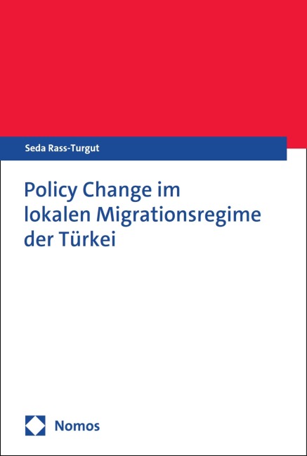 Policy Change im lokalen Migrationsregime der Türkei - Seda Rass-Turgut