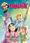 Cover-Bild zum Titel 'MOSAIK Anna, Bella & Caramella - Der weiße Ritter' von ''