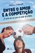 Entre o amor e a competição - Melissa Voltarelli