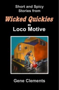 Cover-Bild zum Titel 'Loco Motive (Wicked Quickies, #8)' von 'Gene Clements'
