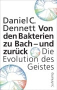 Von den Bakterien zu Bach - und zurück - Daniel C. Dennett