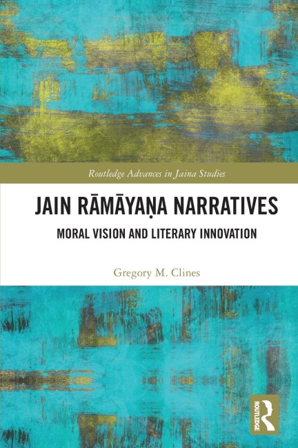 Jain R¿m¿ya¿a Narratives - Gregory M. Clines