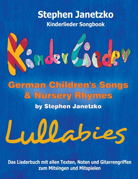 Kinderlieder Songbook - German Children's Songs & Nursery Rhymes - Lullabies - Stephen Janetzko