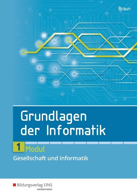 Grundlagen der Informatik. Modul 1. Schulbuch - 