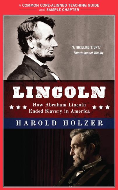 A Teacher's Guide to Lincoln - Harold Holzer, Amy Jurskis