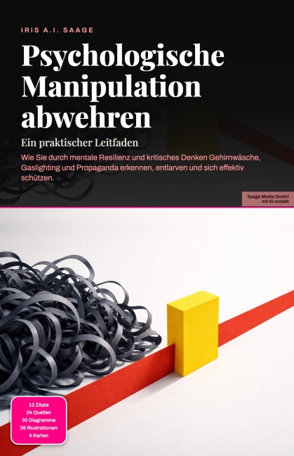 Psychologische Manipulation abwehren - Iris A. I. Saage