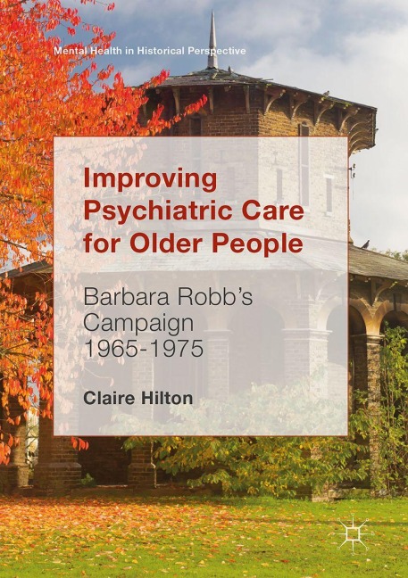Improving Psychiatric Care for Older People - Claire Hilton