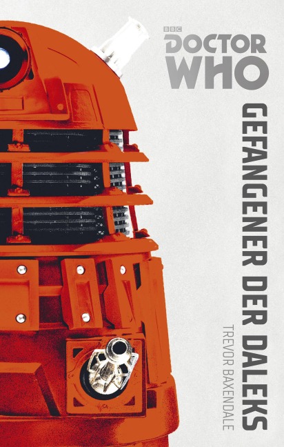 Doctor Who Monster-Edition 1: Gefangener der Daleks - Trevor Baxendale
