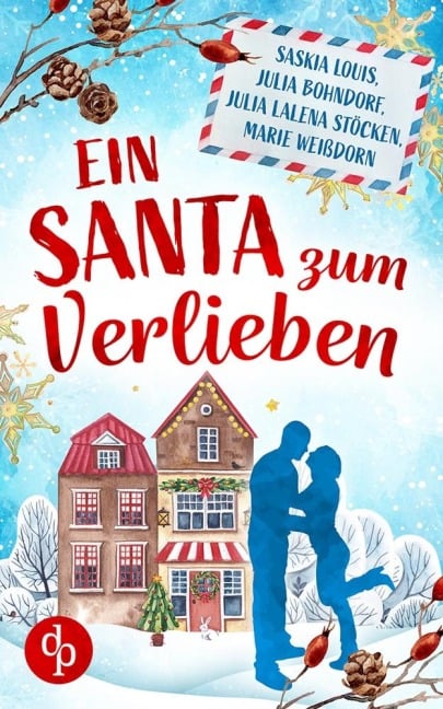 Ein Santa zum Verlieben - Saskia Louis, Julia Bohndorf, Julia Lalena Stöcken, Marie Weißdorn