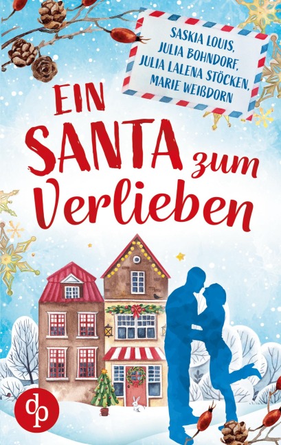 Ein Santa zum Verlieben - Saskia Louis, Julia Lalena Stöcken, Julia Bohndorf, Marie Weißdorn
