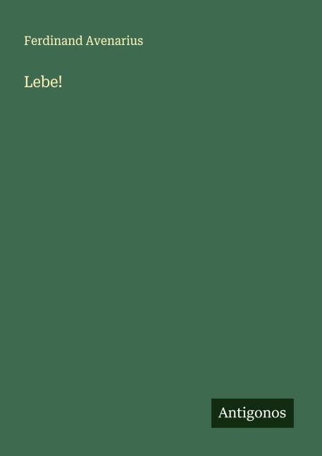 Lebe! - Ferdinand Avenarius