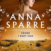 Cover-Bild zum Titel 'Fånge i eget hus' von 'Anna Sparre'