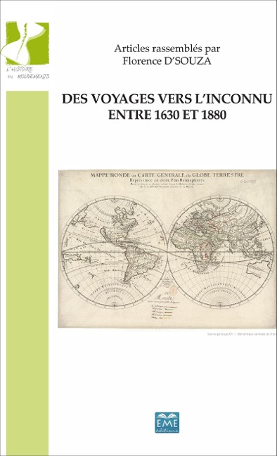 Des voyages vers l'inconnu entre 1630 et 1880 - Florence D'Souza