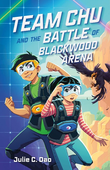 Team Chu and the Battle of Blackwood Arena - Julie C Dao
