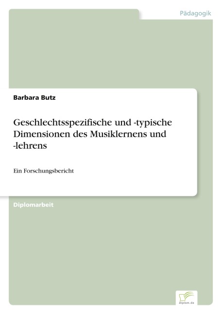 Geschlechtsspezifische und -typische Dimensionen des Musiklernens und -lehrens - Barbara Butz