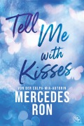 Cover-Bild zum Titel 'Tell Me with Kisses' von 'Mercedes Ron'
