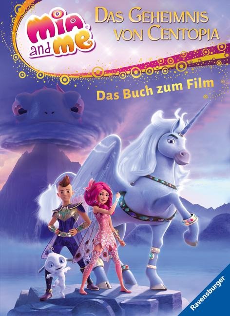 Mia and me - Das Geheimnis von Centopia: Das Buch zum Film - Karin Pütz