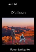 Cover-Bild zum Titel 'D'ailleurs' von 'Alain Kalt'