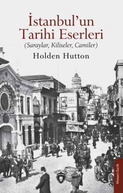 Istanbulun Tarihi Eserleri - Holden Hutton
