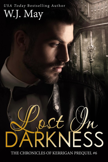 Lost in Darkness (The Chronicles of Kerrigan Prequel, #6) - W. J. May