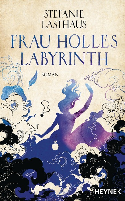 Frau Holles Labyrinth - Stefanie Lasthaus