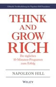 Cover-Bild zum Titel 'Think & Grow Rich - Ihr tägliches 10-Minuten-Programm zum Erfolg' von 'Napoleon Hill, Napoleon Hill Foundation'