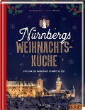 Cover-Bild zum Titel 'Nürnbergs Weihnachtsküche' von 'Lisa Nieschlag, Lars Wentrup'