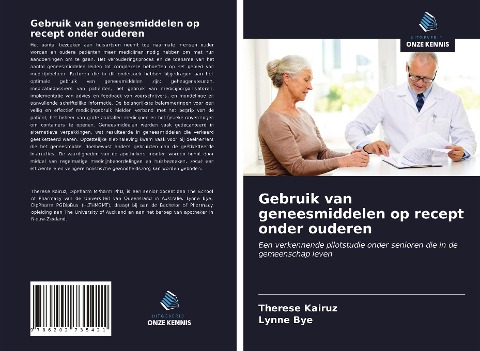 Gebruik van geneesmiddelen op recept onder ouderen - Therese Kairuz, Lynne Bye