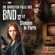 Cover-Bild zum Titel 'Die größten Fälle des BND, Folge 12: 12 1/2 Stunden in Paris' von 'Thomas Barthelmeus, Christoph Lehmann'