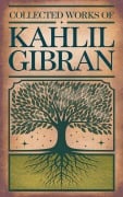Cover-Bild zum Titel 'Collected Works Of Kahlil Gibran (Grapevine edition)' von 'Kahlil Gibran Original Thinkers Institute'