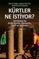 Kürtler Ne Istiyor - Mesut Yegen, Ugras Ulas Tol, Mehmet Ali caliskan