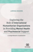 Exploring the Role of International Humanitarian Organizations in Providing Mental and Health Psychosocial Support - Larissa Kodama