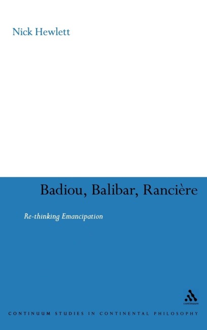 Badiou, Balibar, Ranciere - Nick Hewlett