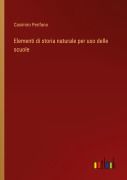 Cover-Bild zum Titel 'Elementi di storia naturale per uso delle scuole' von 'Casimiro Perifano'