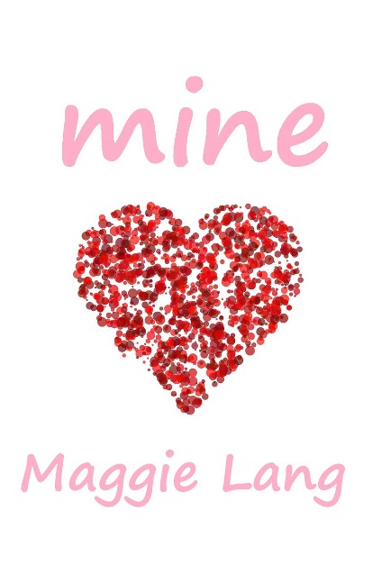 Mine - Maggie Lang